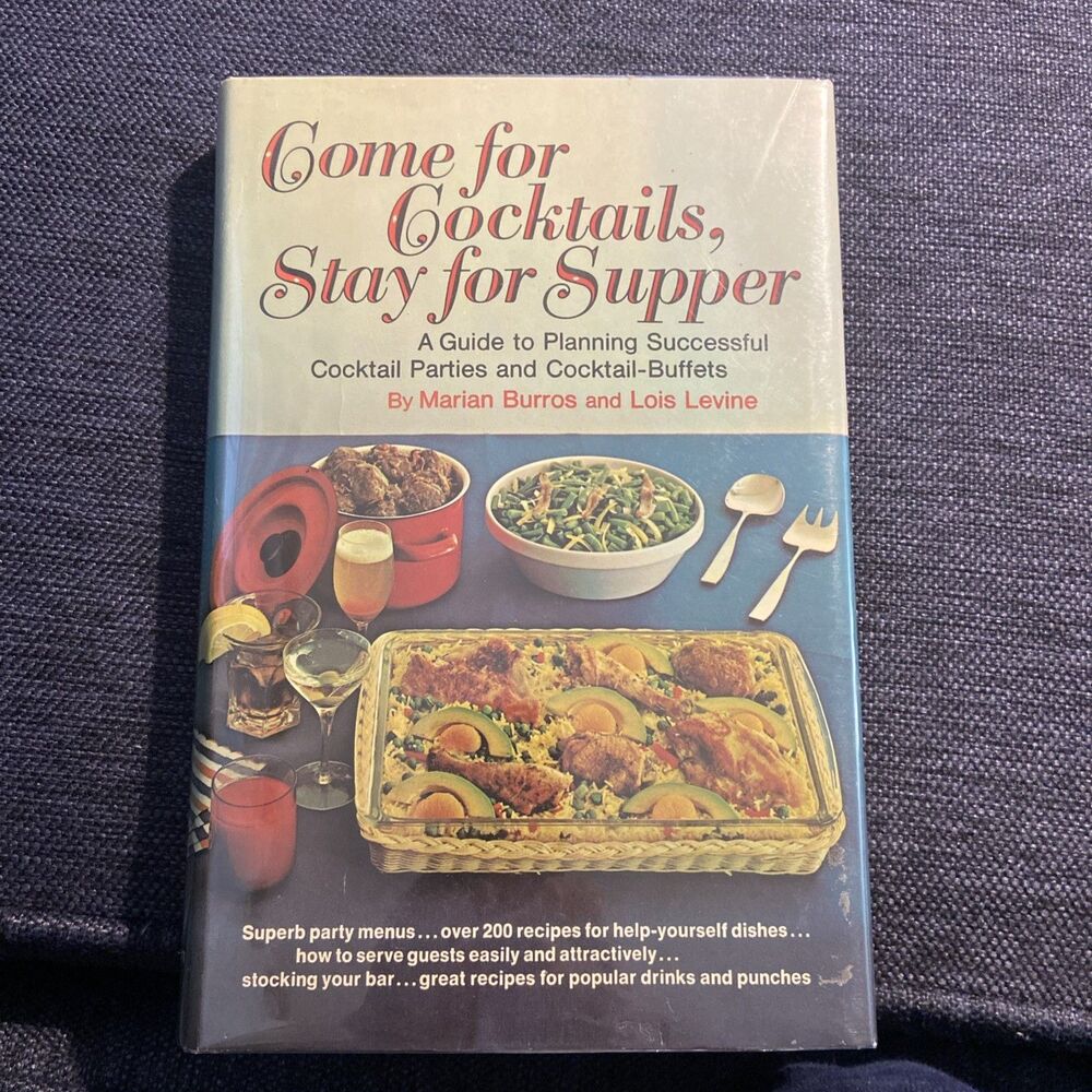 1970 Come For Cocktails Stay For Supper by Marion Burros & Lois Levine